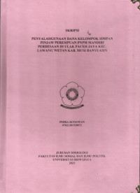 PENYALAHGUNAAN DANA KELOMPOK SIMPAN PINJAM PEREMPUAN PNPM MANDIRI PERDESAAN DI ULAK PACEH JAYA KEC. LAWANG WETAN KAB. MUSI BANYUASIN