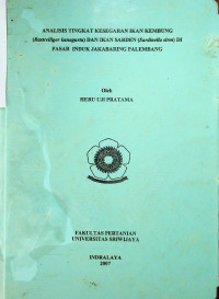 ANALISIS TINGKAT KESEGARAN IKAN KEMBUNG (Rastrelliger kanagurta) DAN IKAN SARDEN (Sardinella sirm) DI PASAR INDUK JAKABARING PALEMBANG