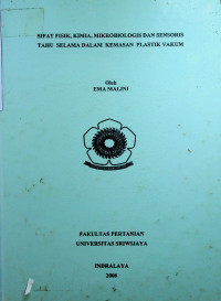SIFAT FISIK, KIMIA, MIKROBIOLOGIS DAN SENSORIS TAHU SELAMA DALAM KEMASAN PLASTIK VAKUM