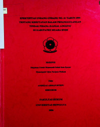 EFEKTIFITAS UNDANG-UNDANG NO.41 TAHUN 1999 TENTANG KEHUTANAN DALAM PENANGGULANGAN TINDAK PIDANA ILLEGAL LOGGING DI KABUPATEN MUARA ENIM