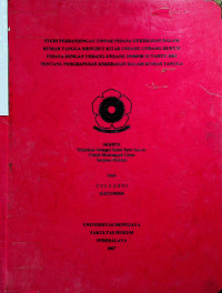 STUDI PERBANDINGAN TINDAK PIDANA KEKERASAN DALAM RUMAH TANGGA MENURUT KITAB UNDANG-UNDANG HUKUM PIDANA DENGAN UNDANG-UNDANG NOMOR 23 TAHUN 2004 TENTANG PENGHAPUSAN KEKERASAN DALAM RUMAH TANGGA