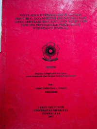 PENYELESAIAN PERSELISIHAN HUBUNGAN INDUSTRIAL DENGAN SISTEM ADR DITINJAU DARI ASPEK ARBITRASE MENURUT UU NO. 2 TAHUN 2004 TENTANG PENYELESAIAN PERSELISIHAN HUBUNGAN INDUSTRIAL