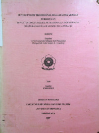 FUNGSI PASAR TRADISIONAL DALAM MASYARAKAT PERKOTAAN (STUDI TENTANG FUNGSI PASAR TRADISIONAL CINDE DI TENGAH PERKEMBANGAN PASAR MODERN DI PALEMBANG)