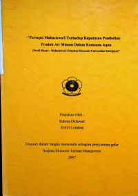 PERSEPSI MAHASISWA/I TERHADAP KEPUTUSAN PEMBELIAN PRODUK AIR MINUM DALAM KEMASAN AQUA (STUDI KASUS : MAHASISWA/I FAKULTAS EKONOMI UNIVERSITAS SRIWIJAYA)
