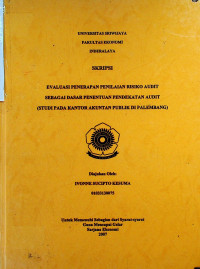 EVALUASI PENERAPAN PENILAIAN RISIKO AUDIT SEBAGAI DASAR PENENTUAN PENDEKATAN AUDIT (STUDI PADA KANTOR AKUNTAN PUBLIK DI PALEMBANG)