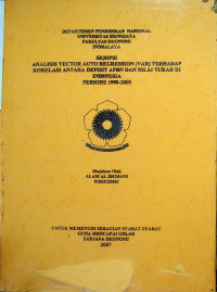 ANALISIS VECTOR AUTO REGRESSION (VAR) TERHADAP KORELASI ANTARA DEFISIT APBN DAN NILAI TUKAR DI INDONESIA FERIODE 1990-2005