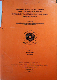 STRUKTUR KOMUNITAS IKAN KARANG HASIL TANGKAPAN BUBU TAMBUN DI PERAIRAN PULAU PRAMUKA DAN PULAU KARYA KEPULAUAN SERIBU