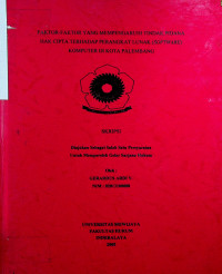 FAKTOR-FAKTOR YANG MEMPENGARUHI TINDAK PIDANA HAK CIPTA TERHADAP PERANGKAT LUNAK (SOFTWARE) KOMPUTER DI KOTA PALEMBANG