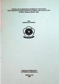 OPTIMALISASI FREKUENSI PEMBERIAN PAKAN BAGI PERTUMBUHAN DAN KELANGSUNGAN HIDUP LARVA IKAN PATIN JAMBAL (Pangasius djambal Blkr)