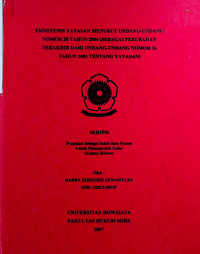 EKSISTENSI YAYASAN MENURUT UNDANG-UNDANG NOMOR 28 TAHUN 2004 (SEBAGAI PERUBAHAN TERAKHIR DARI UNDANG-UNDANG NOMOR 16 TAHUN 2001 TENTANG YAYASAN)