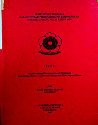 PEMBUKTIAN TERBALIK DALAM TINDAK PIDANA KORUPSI BERDASARKAN UNDANG-UNDANG NO. 31 TAHUN 1999