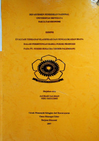 EVALUASI TERHADAP KLASIFIKASJ DAN PENGALOKASIAN BIAYA DALAM PERHITUNGAN HARGA POKOK PRODUKSI PADA PT. SUKSES SUMATRA TIMBER PALEMBANG