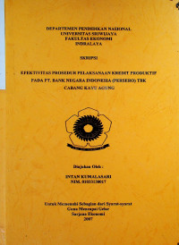 EFEKTIVITAS PROSEDUR PELAKSANAAN KREDIT PRODUKTIF PADA PT. BANK NEGARA INDONESIA (PERSERO) TBK CABANG KAYU AGUNG