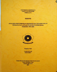 ANALISIS PERTUMBUHAN EKONOMI DAN KETIMPANGAN PENDAPATAN ANTAR PROPINSI DI INDONESIA PERIODE 1993-2005