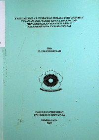 EVALUASI ISOLAT CENDAWAN PEMACU PERTUMBUHAN TANAMAN ASAL TANAH RAWA LEBAK DALAM MENGENDALIKAN PENYAKIT REBAH KECAMBAH PADA TANAMAN CABAI