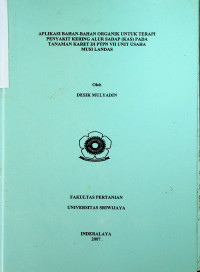 PLIKASI BAHAN-BAHAN ORGANIK UNTUK TERAPI PENYAKIT KERING ALUR SADAP (KAS) PADA TANAMAN KARET DI PTPN VII UNIT USAHA MUSI LANDAS