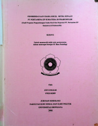 PEMBERDAYAAN USAHA KECIL MITRA BINAAN PT PERfAMINA EP SUMATERA DI PRABUMULIH (STUDI PROGRAM PENGEMBANGAN USAHA KECIL DAN KOPERASI PT. PERTAMINA EP SUMATERA DI PRABUMULIH)