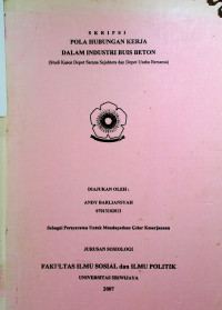 POLA HUBUNGAN KERJA DALAM INDUSTRI BUIS BETON (STUDI KASUS DEPOT SARANA SEJAHTERA DAN DEPOT USAHA BERSAMA)