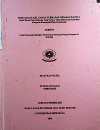 SOSIALISASI KELUARGA TERHADAP REMAJA WANITA (Studi Kasus Pada Keluarga Yang Istrinya Tidak Bekerja Di Kelurahan Komperta Kecamatan Plaju Palembang)