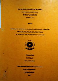 PENERAPAN AKUNTANSI SUMBER DAYA MANUSIA TERHADAP PENYAJIAN LAPORAN KEUANGAN PADA PT. SEMEN BATURAJA PERSERO PALEMBANG