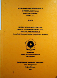 PENERAPAN BALANCED SCORECARD SEBAGAI PENGUKURAN KINERJA PADA ORGANISASI SEKTOR PUBLIC (SUATU STUDI KASUS PADA FAKULTAS EKONOMI UNSRI INDRALAYA)