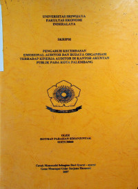 PENGARUH KECERDASAN EMOSIONAL AUDITOR DAN BUDAYA ORGANISASI TERHADAP KINERJA AUDITOR DI KANTOR AKUNTAN PUBLIK PADA KOTA PALEMBANG