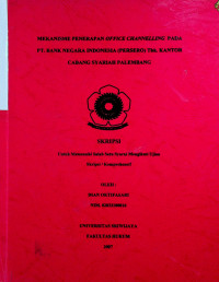 MEKANISME PENERAPAN OFFICE CHANNELLING PADA PT. BANK NEGARA INDONESIA (PERSERO) Tbk. KANTOR CABANG SYARIAH PALEMBANG