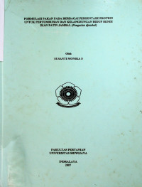 FORMULASI PAKAN PADA BERBAGAI PERSENTASE PROTEIN UNTUK PERTUMBUHAN DAN KELANGSUNGAN HIDUP BENIH IKAN PATIN JAMBAL (Pangasius djambal)