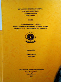 PENERAPAN TARGET COSTING SEBAGAI ALAT PERENCANAAN BIAYA DALAM RANGKA MENINGKATKAN LABA PADA PT PUPUK SRIWDJAJA