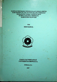 DAMPAK PERUBAHAN PENGELOLAAN LEBAK LEBUNG DARI SISTEM LELANG KE NON LELANG TERHADAP PENDAPATAN USAHA TANGKAP IKAN DI DESA SAKATIGA SEBERANG KABUPATEN OGAN ILIR