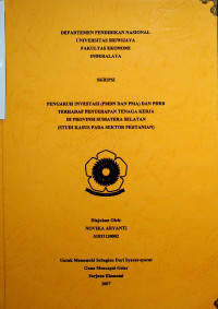 PENGARUH INVESTASI (PMDN DAN PMA) DAN PDRB TERHADAP PENYERAPAN TENAGA KERJA DI PROVINSI SUMATERA SELATAN (STUDI KASUS PADA SEKTOR PERTANIAN)