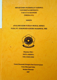 ANALISIS KEBUTUHAN MODAL KERJA PADA PT. INDOFOOD SUKSES MAKMUR, TBK