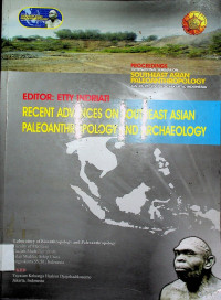 RECENT ADVANCES ON SOUTHEAST ASIAN PALEOANTHROPOLOGY AND ARCHAEOLOGY