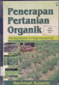 Penerapan Pertanian Organik: Pemasyarakatan & Pengembangannya