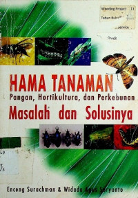 HAMA TANAMAN Pangan,Hortikultura, Dan Perkebunan Masalah Dan Solusinya