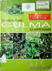 PENGENDALIAN GULMA DI PERKEBUNAN : Efektivitas dan Efisiensi Aplikasi Herbisida