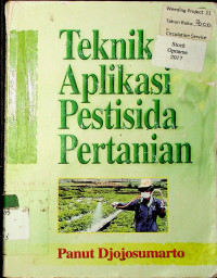 Teknik Aplikasi Pestisida Pertanian