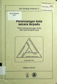 Perancangan kota secara terpadu : Teori perancangan kota dan penerapannya