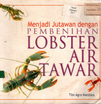 Menjadi Jutawan dengan PEMBENIHAN LOBSTER AIR TAWAR