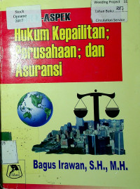 ASPEK-ASPEK Hukum Kepailitan; Perusahaan; dan Asuransi