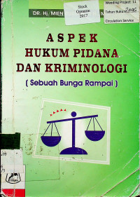 ASPEK HUKUM PIDANA DAN KRIMINOLOGI (Sebuah Bunga Rampai)