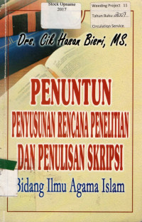 PENUNTUN PENYUSUNAN RENCANA PENELITIAN DAN PENULISAN SKRIPSI BIDANG Ilmu Agama Islam