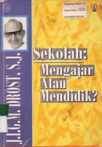 Sekolah: Mengajar Atau Mendidik?