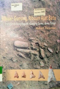 Ribuan Gunung, Ribuan Alat Batu: Prasejarah Song Keplek, Gunung Sewu, Jawa Timur