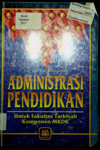 ADMINISTRASI PENDIDIKAN untuk Fakultas Tarbiyah Komponen MKDK