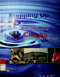 Stepping Up: IMPROVING THE PERFORMANCE OF China's URBAN WATER UTILITIES