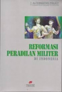 REFORMASI PERADILAN MILITER DI INDONESIA