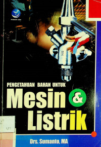 PENGETAHUAN BAHAN UNTUK Mesin & Listrik