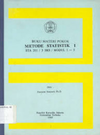 METODE STATISTIK I: BUKU MATERI POKOK (STAT 4110/ SKS/MODUL 1-5)