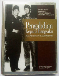 Pengabdian Kepada Bangsaku: MEMOAR LETKOL (TITULER) SOEPARTO